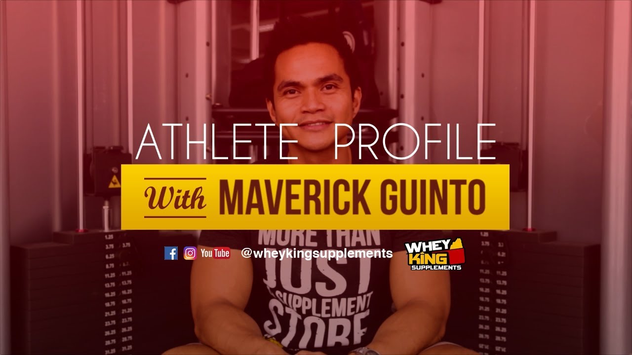Athlete Profile | Maverick Guinto | Whey King Supplements Philippines