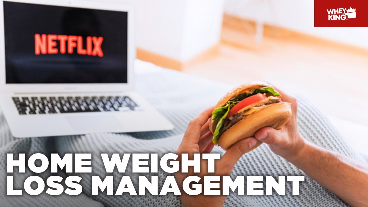HOME WEIGHT LOSS MANAGEMENT TIPS! | Whey King Wellness